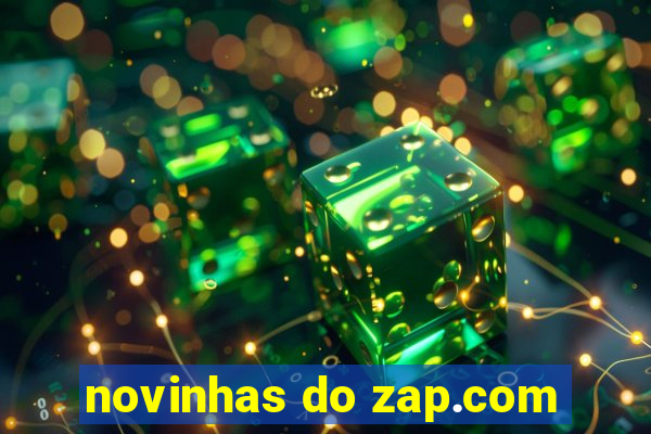 novinhas do zap.com